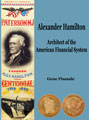 Alexander Hamilton: Architect of the American Financial System