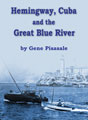 Hemingway, Cuba and the Great Blue River